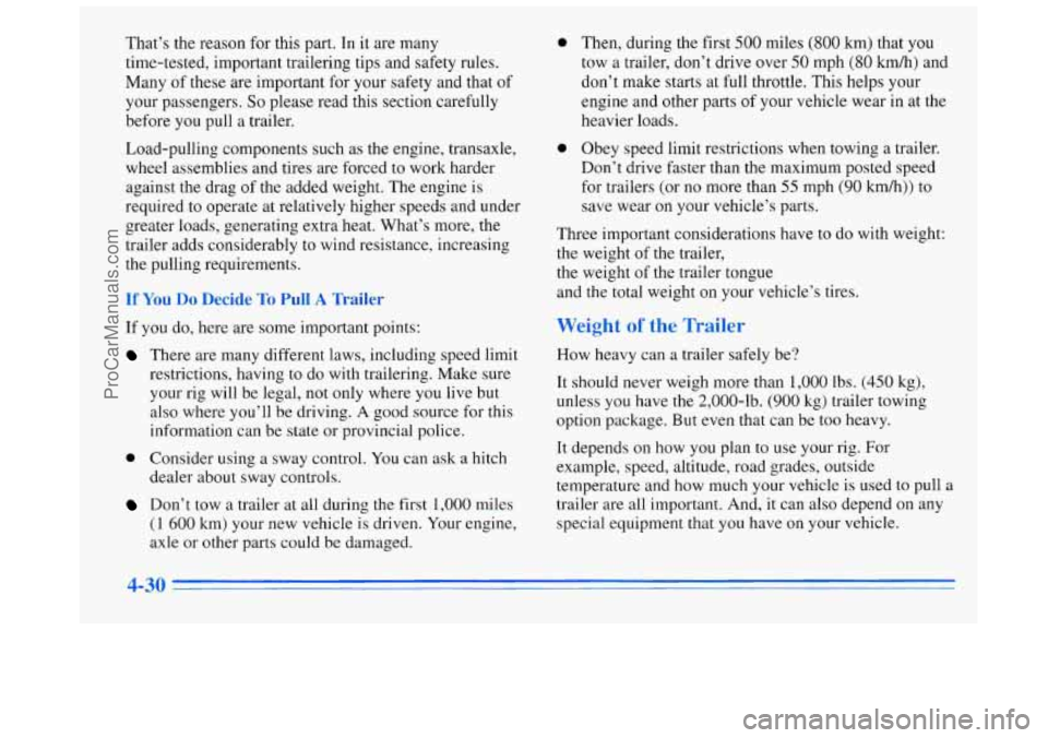 BUICK REGAL 1996 Owners Manual That’s the reason for this part. In it are many
time-tested, important trailering tips and safety rules.
Many of these are important for your safety and that
of
your passengers. So ple BUICK REGAL 1996 Owners Manual That’s the reason for this part. In it are many
time-tested, important trailering tips and safety rules.
Many of these are important for your safety and that
of
your passengers. So ple