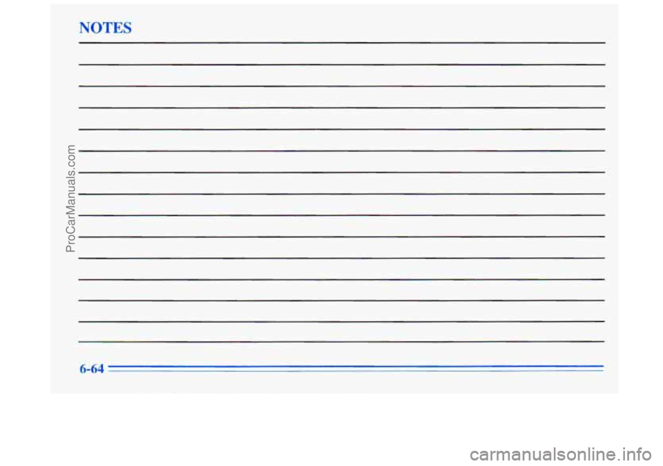 BUICK REGAL 1996  Owners Manual NOTES 
6-64 
ProCarManuals.com 