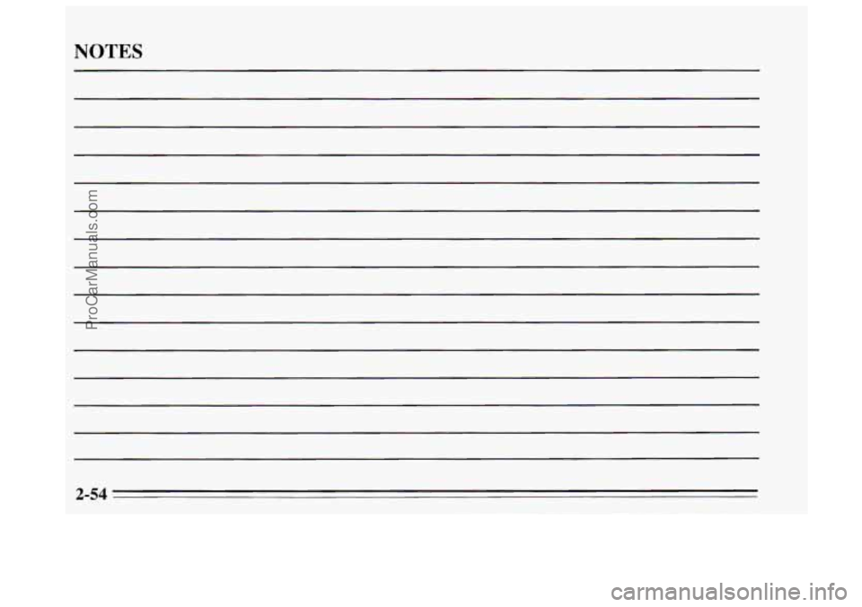 BUICK REGAL 1995  Owners Manual NOTES 
2-54 
ProCarManuals.com 
