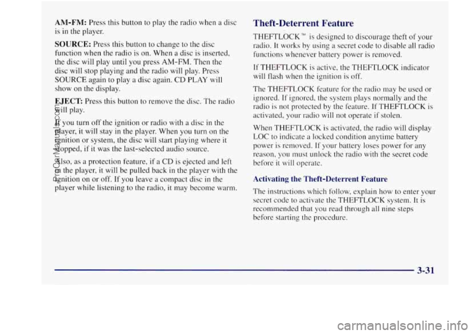 BUICK REGAL 1997 Owners Manual AM-FM: Press this button to play the radio when a disc
is
in the player.
SOURCE: Press this button to change to the disc
function when
the radio is on. When a disc is inserted,
the disc BUICK REGAL 1997 Owners Manual AM-FM: Press this button to play the radio when a disc
is
in the player.
SOURCE: Press this button to change to the disc
function when
the radio is on. When a disc is inserted,
the disc