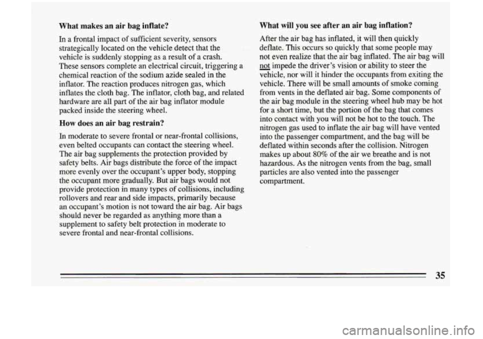 BUICK RIVIERA 1993  Owners Manual What makes  an air bag inflate? 
35  