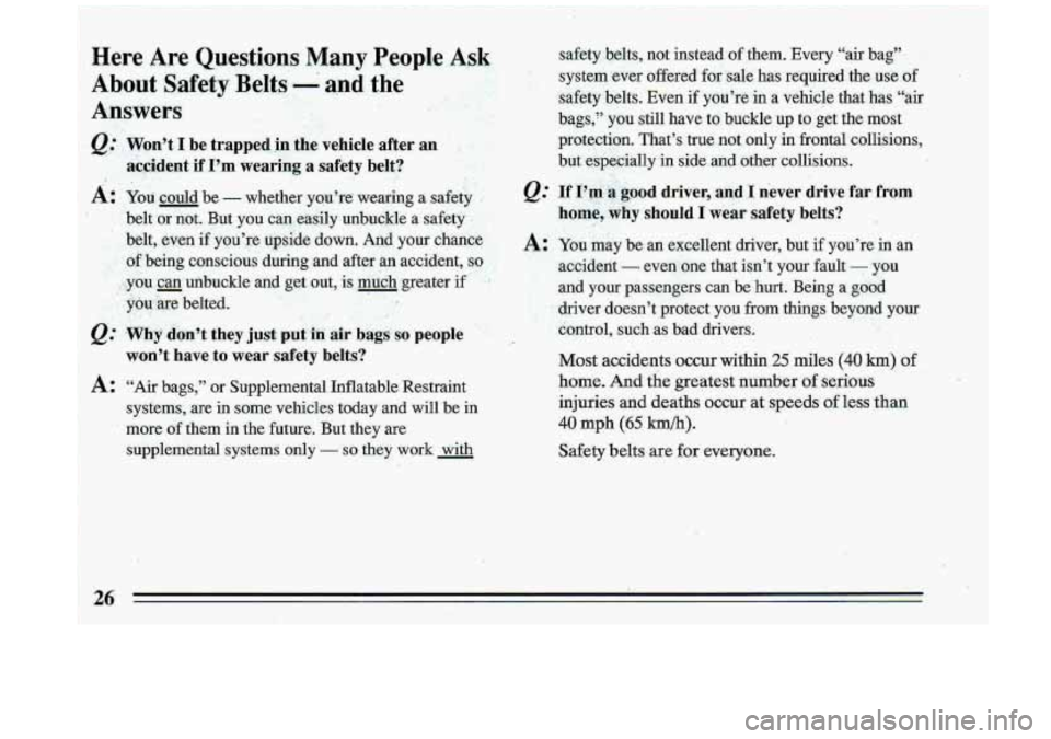 BUICK ROADMASTER 1993  Owners Manual Here  Are  Questions  Many  People  Ask 
About  Safety  Belts 
- and the 
Answers  