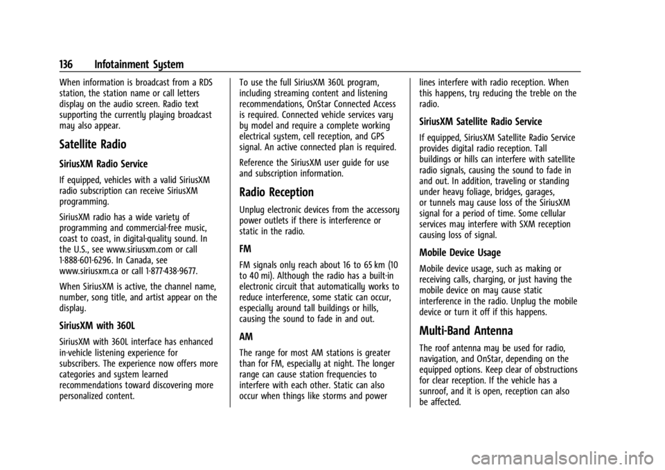 BUICK ENCORE GX 2023  Owners Manual Buick Encore GX Owner Manual (GMNA-Localizing-U.S./Canada/Mexico-
16263917) - 2023 - CRC - 2/24/22
136 Infotainment System
When information is broadcast from a RDS
station, the station name or call le