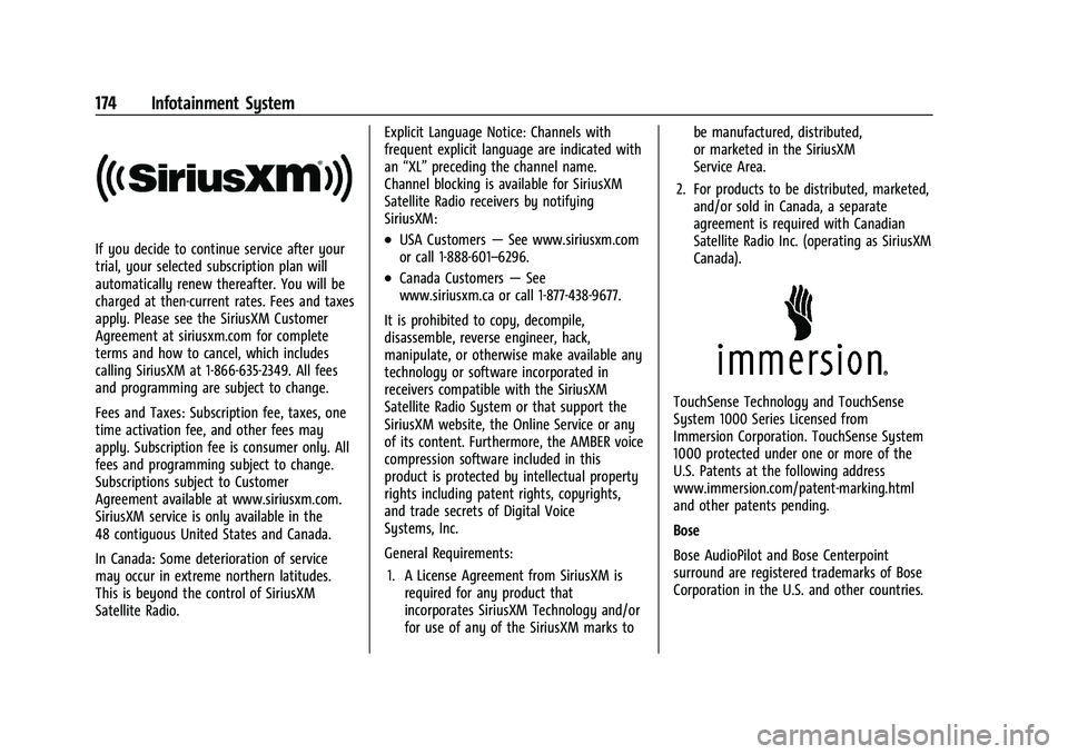 BUICK ENCORE GX 2022  Owners Manual Buick Encore GX Owner Manual (GMNA-Localizing-U.S./Canada/Mexico-
15481080) - 2022 - CRC - 6/1/21
174 Infotainment System
If you decide to continue service after your
trial, your selected subscription