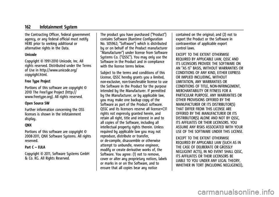 GMC CANYON 2021 Owners Manual GMC Canyon/Canyon Denali Owner Manual (GMNA-Localizing-U.S./Canada-
14430430) - 2021 - CRC - 9/9/20
162 Infotainment System
the Contracting Officer, federal government
agency, or any federal official GMC CANYON 2021 Owners Manual GMC Canyon/Canyon Denali Owner Manual (GMNA-Localizing-U.S./Canada-
14430430) - 2021 - CRC - 9/9/20
162 Infotainment System
the Contracting Officer, federal government
agency, or any federal official