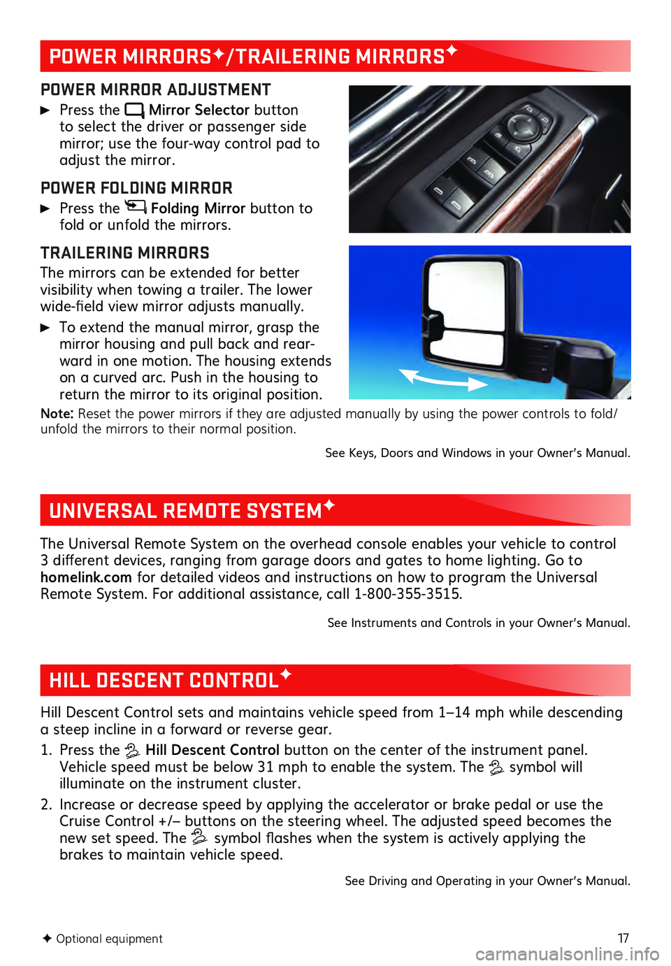 GMC SIERRA 2021 Get To Know Guide 17F Optional equipment
POWER MIRRORSF/TRAILERING MIRRORSF
POWER MIRROR ADJUSTMENT
Press the Mirror Selector button to select the driver or passenger side mirror; use the four-way control pad to adj GMC SIERRA 2021 Get To Know Guide 17F Optional equipment
POWER MIRRORSF/TRAILERING MIRRORSF
POWER MIRROR ADJUSTMENT
Press the Mirror Selector button to select the driver or passenger side mirror; use the four-way control pad to adj