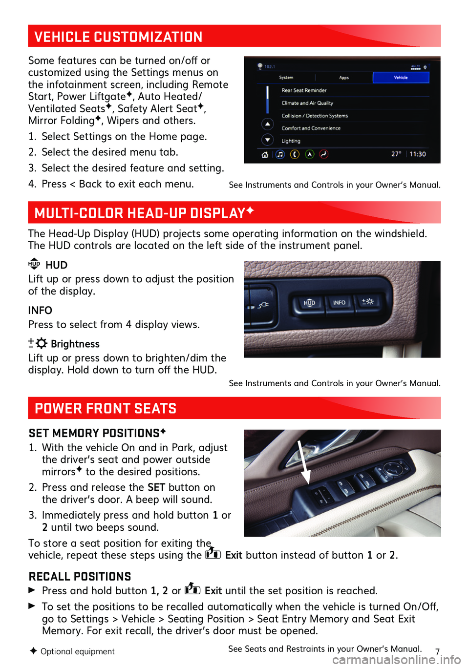 GMC YUKON 2021 Get To Know Guide 7F Optional equipment
Some features can be turned on/off or customized using the Settings menus on the infotainment screen, including Remote Start, Power LiftgateF, Auto Heated/Ventilated SeatsF, Safe GMC YUKON 2021 Get To Know Guide 7F Optional equipment
Some features can be turned on/off or customized using the Settings menus on the infotainment screen, including Remote Start, Power LiftgateF, Auto Heated/Ventilated SeatsF, Safe