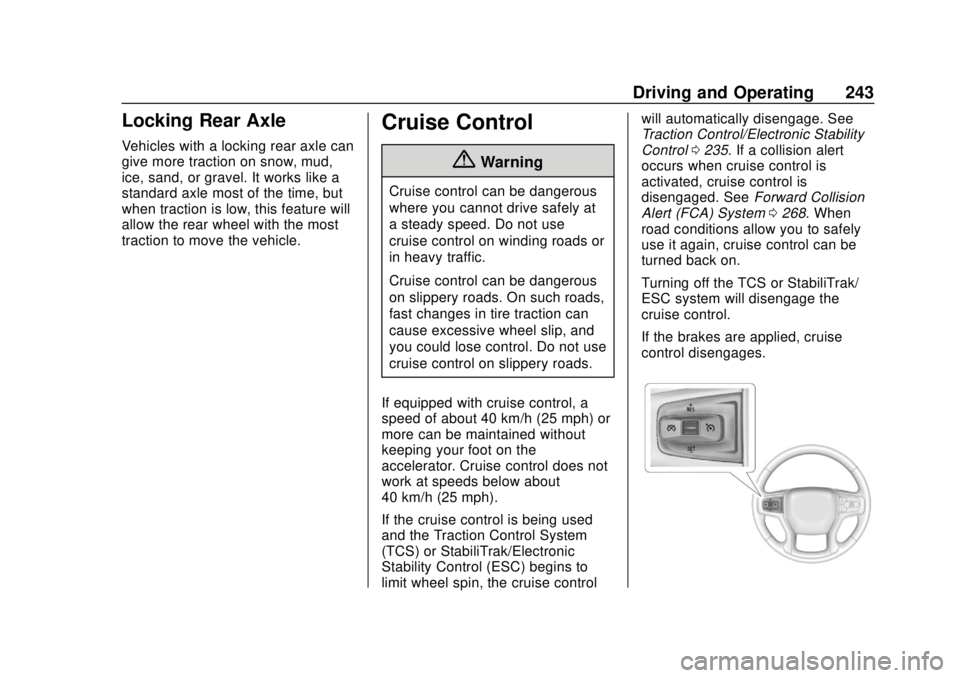 GMC SIERRA 2020  Owners Manual GMC Sierra/Sierra Denali Owner Manual (GMNA-Localizing-U.S./Canada/
Mexico-13337776) - 2020 - CRC - 4/4/19
Driving and Operating 243
Locking Rear Axle
Vehicles with a locking rear axle can
give more t