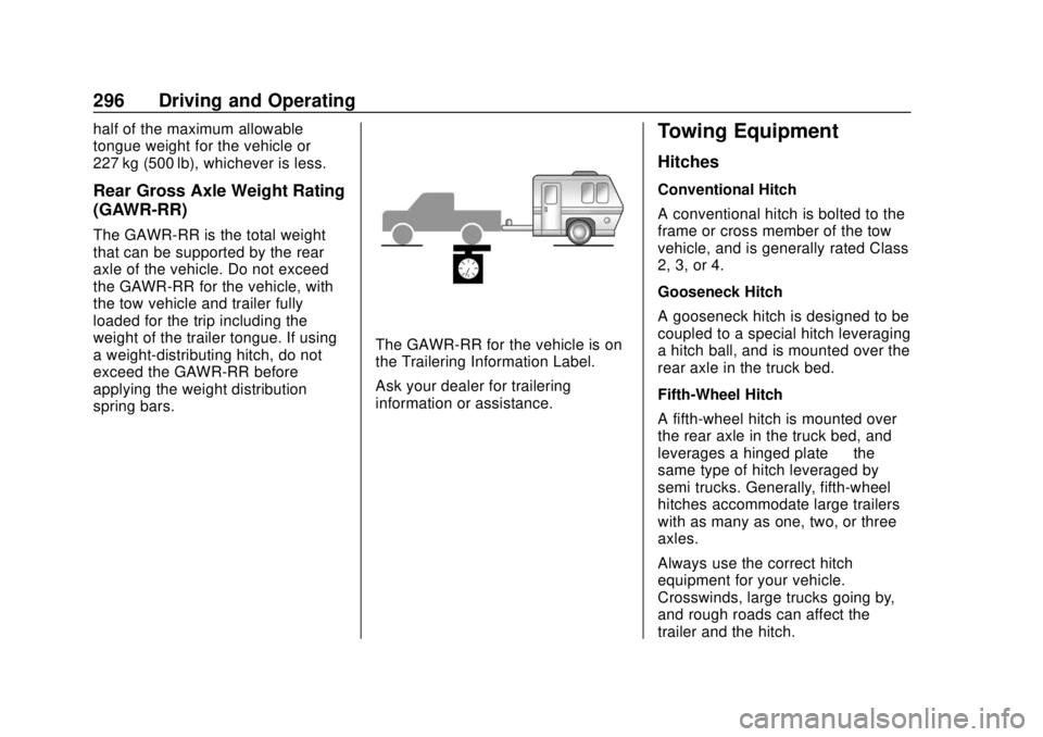GMC SIERRA 2020  Owners Manual GMC Sierra/Sierra Denali Owner Manual (GMNA-Localizing-U.S./Canada/
Mexico-13337776) - 2020 - CRC - 4/4/19
296 Driving and Operating
half of the maximum allowable
tongue weight for the vehicle or
227 