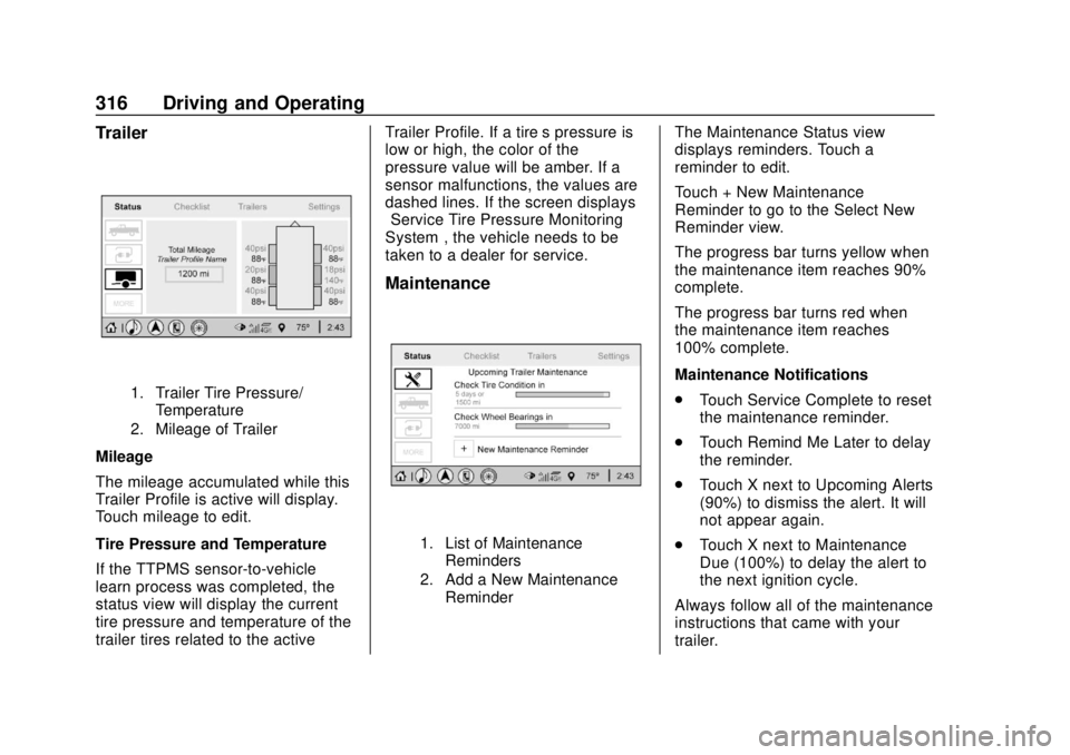 GMC SIERRA 2020  Owners Manual GMC Sierra/Sierra Denali Owner Manual (GMNA-Localizing-U.S./Canada/
Mexico-13337776) - 2020 - CRC - 4/4/19
316 Driving and Operating
Trailer
1. Trailer Tire Pressure/Temperature
2. Mileage of Trailer
