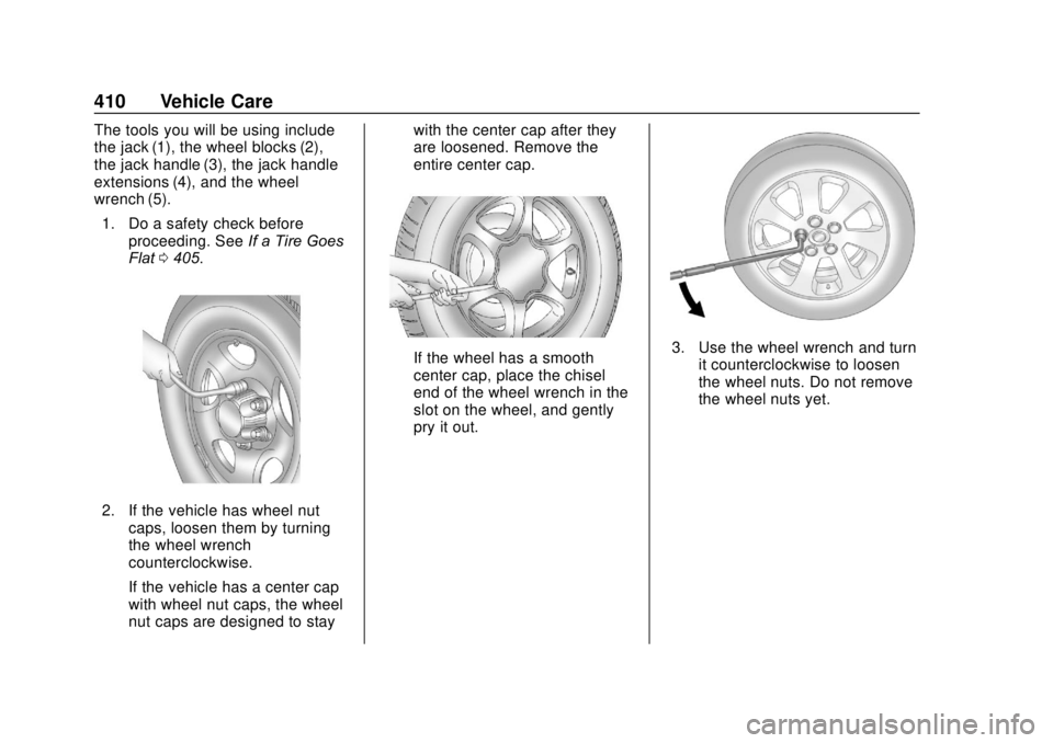 GMC SIERRA 2020  Owners Manual GMC Sierra/Sierra Denali Owner Manual (GMNA-Localizing-U.S./Canada/
Mexico-13337776) - 2020 - CRC - 4/10/19
410 Vehicle Care
The tools you will be using include
the jack (1), the wheel blocks (2),
the