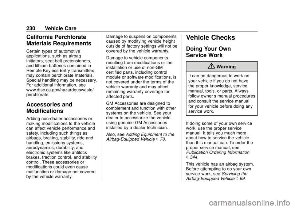 GMC SAVANA 2019  Owners Manual GMC Savana Owner Manual (GMNA-Localizing-U.S./Canada-12146167) -
2019 - CRC - 11/26/18
230 Vehicle Care
California Perchlorate
Materials Requirements
Certain types of automotive
applications, such as 