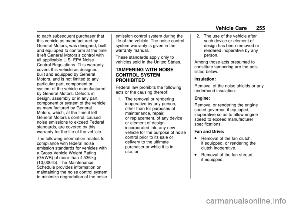 GMC SAVANA 2019  Owners Manual GMC Savana Owner Manual (GMNA-Localizing-U.S./Canada-12146167) -
2019 - CRC - 11/26/18
Vehicle Care 255
to each subsequent purchaser that
this vehicle as manufactured by
General Motors, was designed, 