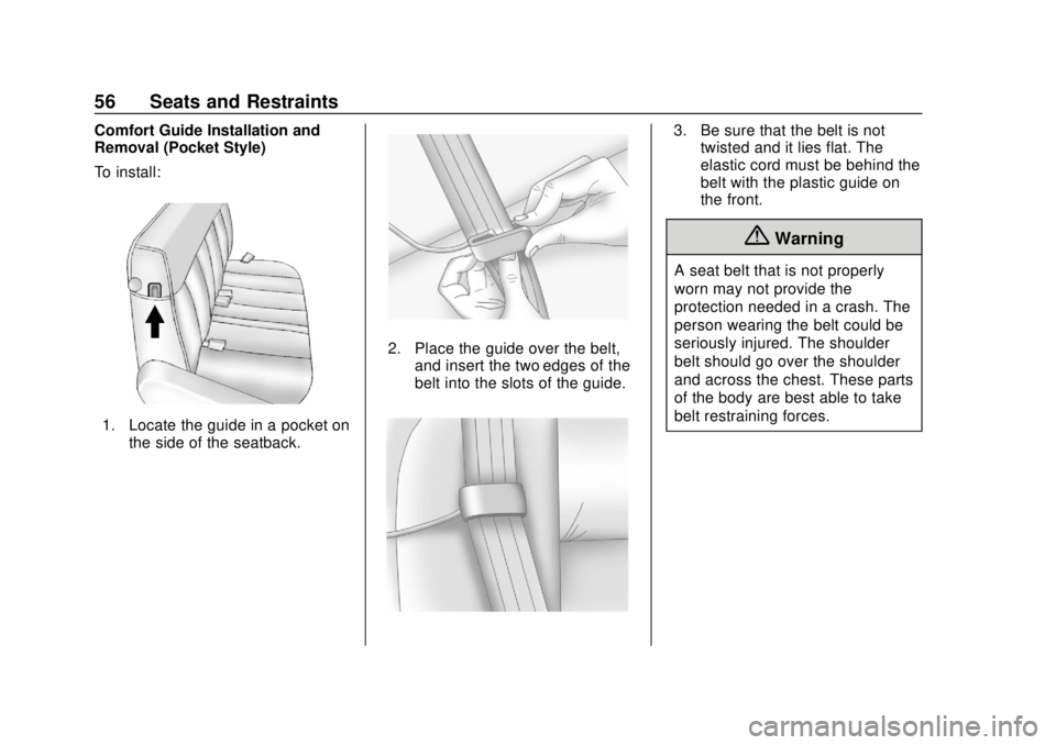 GMC SAVANA 2019  Owners Manual GMC Savana Owner Manual (GMNA-Localizing-U.S./Canada-12146167) -
2019 - CRC - 11/26/18
56 Seats and Restraints
Comfort Guide Installation and
Removal (Pocket Style)
To install:
1. Locate the guide in 
