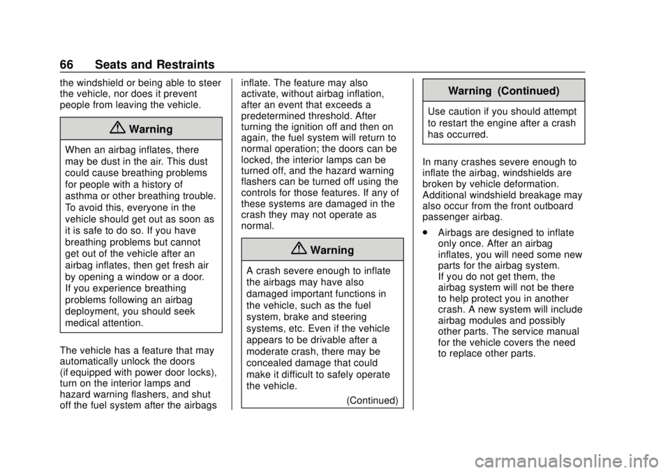 GMC SAVANA 2019  Owners Manual GMC Savana Owner Manual (GMNA-Localizing-U.S./Canada-12146167) -
2019 - CRC - 11/26/18
66 Seats and Restraints
the windshield or being able to steer
the vehicle, nor does it prevent
people from leavin