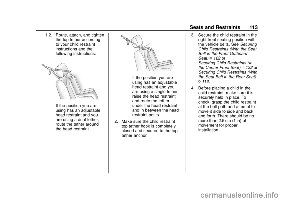 GMC SIERRA 2019  Owners Manual GMC Sierra/Sierra Denali Owner Manual (GMNA-Localizing-U.S./Canada/
Mexico-1500-11698638) - 2019 - CRC - 5/13/19
Seats and Restraints 113
1.2. Route, attach, and tightenthe top tether according
to you