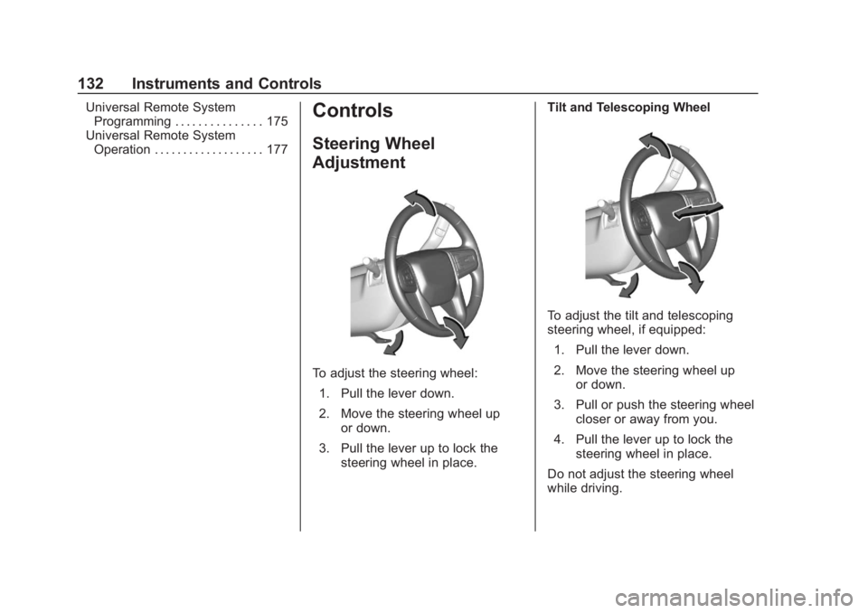 GMC SIERRA 2019  Owners Manual GMC Sierra/Sierra Denali Owner Manual (GMNA-Localizing-U.S./Canada/
Mexico-1500-11698638) - 2019 - CRC - 5/14/19
132 Instruments and Controls
Universal Remote SystemProgramming . . . . . . . . . . . .