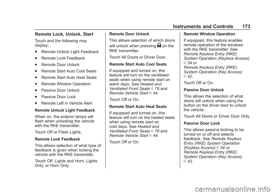 GMC SIERRA 2019  Owners Manual GMC Sierra/Sierra Denali Owner Manual (GMNA-Localizing-U.S./Canada/
Mexico-1500-11698638) - 2019 - CRC - 5/14/19
Instruments and Controls 173
Remote Lock, Unlock, Start
Touch and the following may
dis