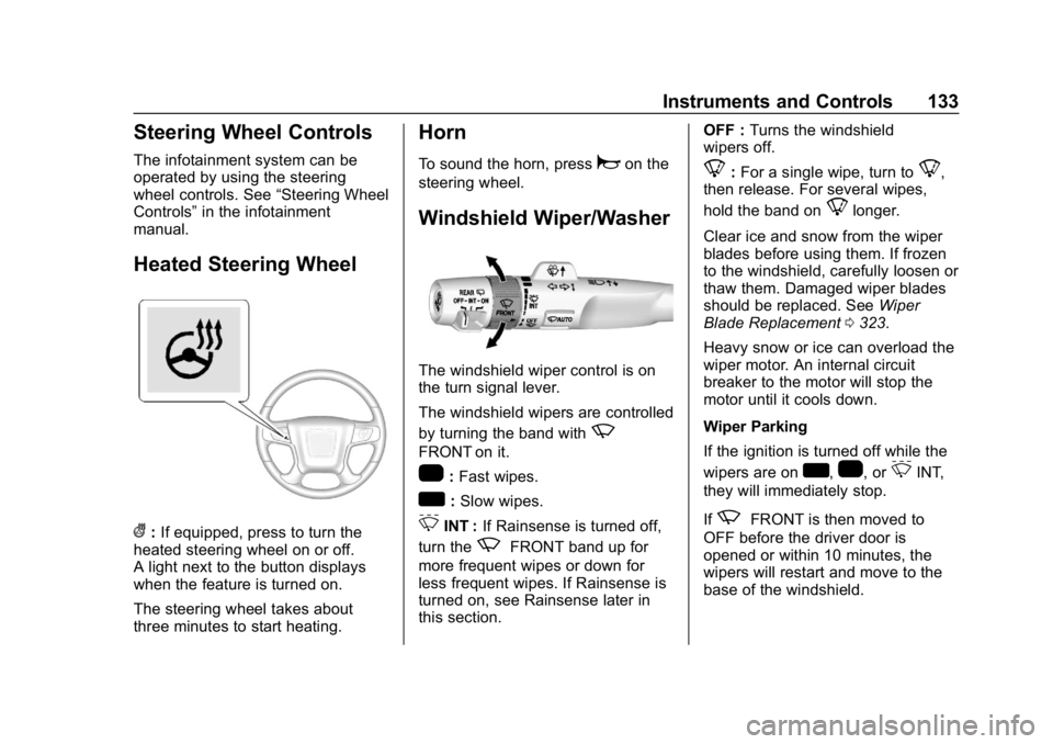 GMC YUKON 2019  Owners Manual GMC Yukon/Yukon XL/Denali Owner Manual (GMNA-Localizing-U.S./
Canada/Mexico-12460267) - 2019 - crc - 9/11/18
Instruments and Controls 133
Steering Wheel Controls
The infotainment system can be
operate