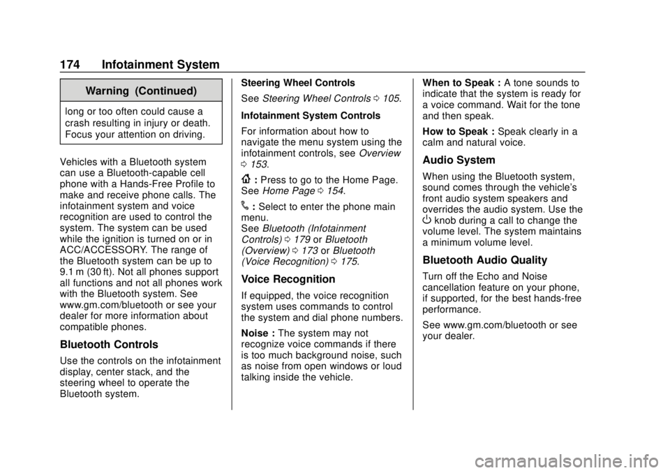 GMC CANYON 2018 Get To Know Guide GMC Canyon/Canyon Denali Owner Manual (GMNA-Localizing-U.S./Canada-
11354423) - 2018 - crc - 10/12/17
174 Infotainment System
Warning (Continued)
long or too often could cause a
crash resulting in inj GMC CANYON 2018 Get To Know Guide GMC Canyon/Canyon Denali Owner Manual (GMNA-Localizing-U.S./Canada-
11354423) - 2018 - crc - 10/12/17
174 Infotainment System
Warning (Continued)
long or too often could cause a
crash resulting in inj