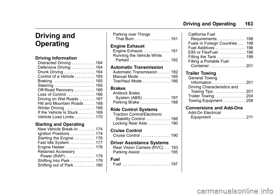 GMC SAVANA 2016  Owners Manual GMC Savana Owner Manual (GMNA-Localizing-U.S./Canada-9159232) -
2016 - crc - 11/11/15
Driving and Operating 163
Driving and
Operating
Driving Information
Distracted Driving . . . . . . . . . . . . 164