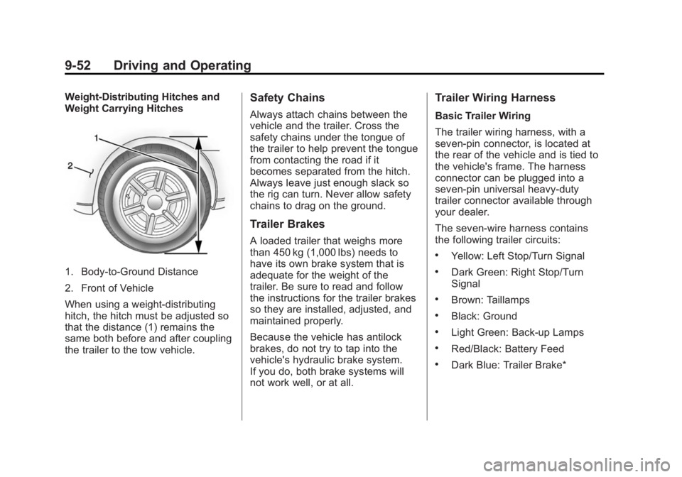 GMC ACADIA 2015  Owners Manual Black plate (52,1)GMC Acadia/Acadia Denali Owner Manual (GMNA-Localizing-U.S./Canada/
Mexico-7576030) - 2015 - CRC - 8/18/14
9-52 Driving and Operating
Weight-Distributing Hitches and
Weight Carrying 