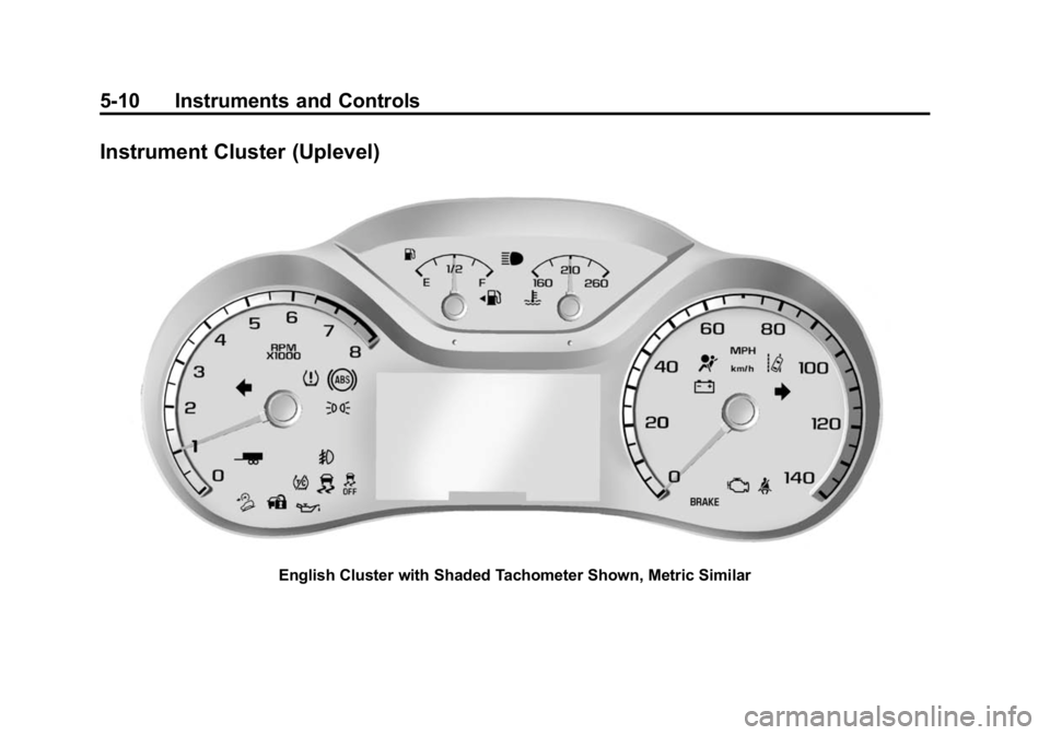 GMC CANYON 2015  Owners Manual Black plate (10,1)GMC Canyon Owner Manual (GMNA-Localizing-U.S./Canada-7587000) -
2015 - CRC - 3/17/15
5-10 Instruments and Controls
Instrument Cluster (Uplevel)
English Cluster with Shaded Tachometer