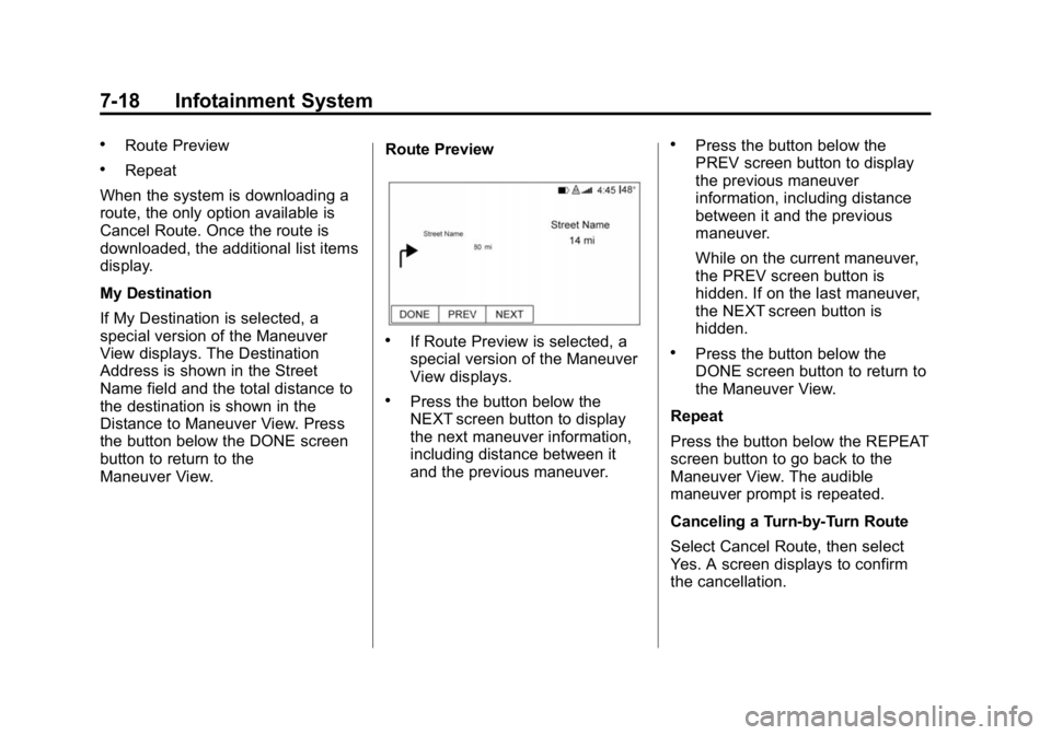 GMC CANYON 2015  Owners Manual Black plate (18,1)GMC Canyon Owner Manual (GMNA-Localizing-U.S./Canada-7587000) -
2015 - CRC - 3/17/15
7-18 Infotainment System
.Route Preview
.Repeat
When the system is downloading a
route, the only 