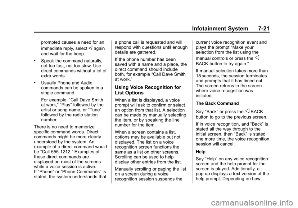 GMC CANYON 2015  Owners Manual Black plate (21,1)GMC Canyon Owner Manual (GMNA-Localizing-U.S./Canada-7587000) -
2015 - CRC - 3/17/15
Infotainment System 7-21
prompted causes a need for an
immediate reply, select
gagain
and wait fo