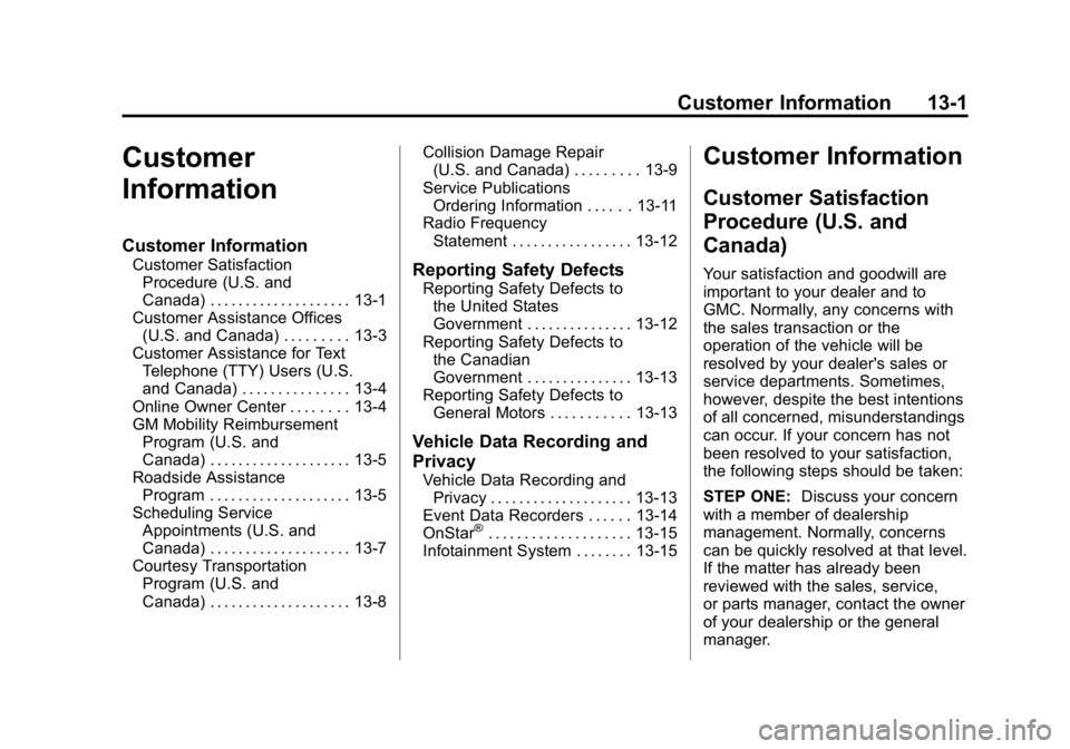 GMC CANYON 2015  Owners Manual Black plate (1,1)GMC Canyon Owner Manual (GMNA-Localizing-U.S./Canada-7587000) -
2015 - CRC - 3/17/15
Customer Information 13-1
Customer
Information
Customer Information
Customer SatisfactionProcedure