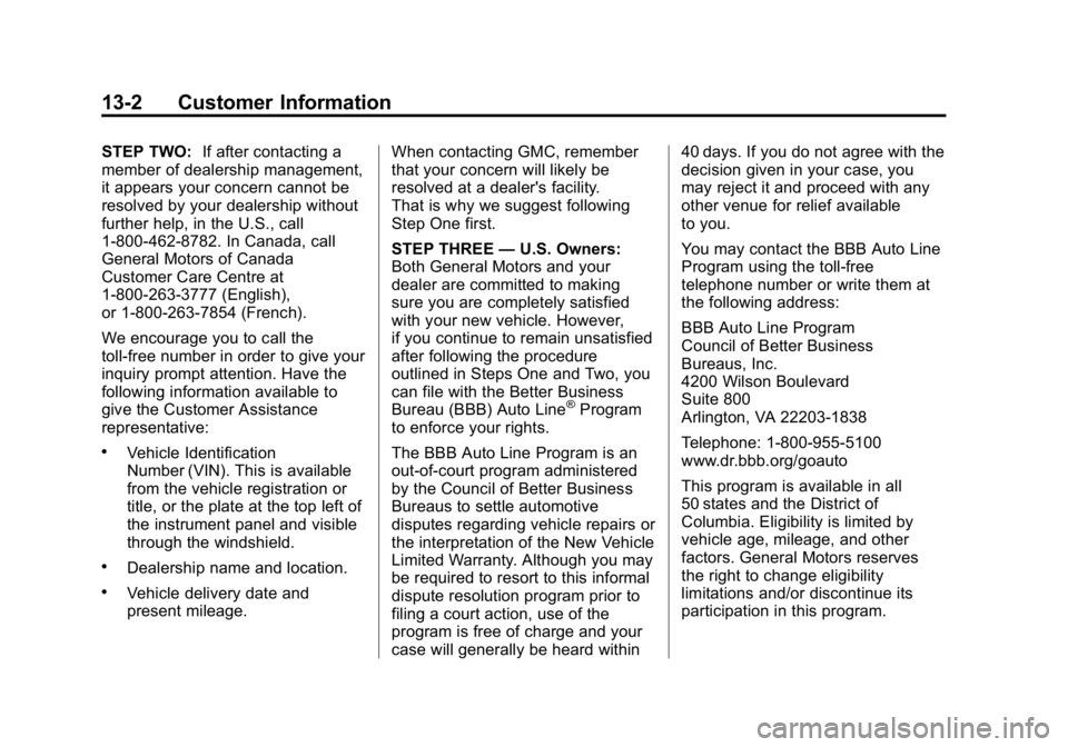 GMC CANYON 2015  Owners Manual Black plate (2,1)GMC Canyon Owner Manual (GMNA-Localizing-U.S./Canada-7587000) -
2015 - CRC - 3/17/15
13-2 Customer Information
STEP TWO:If after contacting a
member of dealership management,
it appea