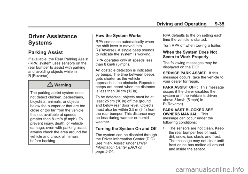 GMC SAVANA 2015  Owners Manual Black plate (35,1)GMC Savana Owner Manual (GMNA-Localizing-U.S./Canada-7707482) -
2015 - crc - 1/20/15
Driving and Operating 9-35
Driver Assistance
Systems
Parking Assist
If available, the Rear Parkin