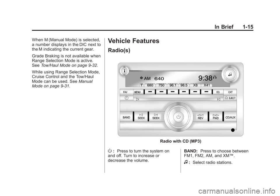 GMC SAVANA 2012  Owners Manual Black plate (15,1)GMC Savana Owner Manual - 2012 - 2nd - 11/11/11
In Brief 1-15
When M (Manual Mode) is selected,
a number displays in the DIC next to
the M indicating the current gear.
Grade Braking 