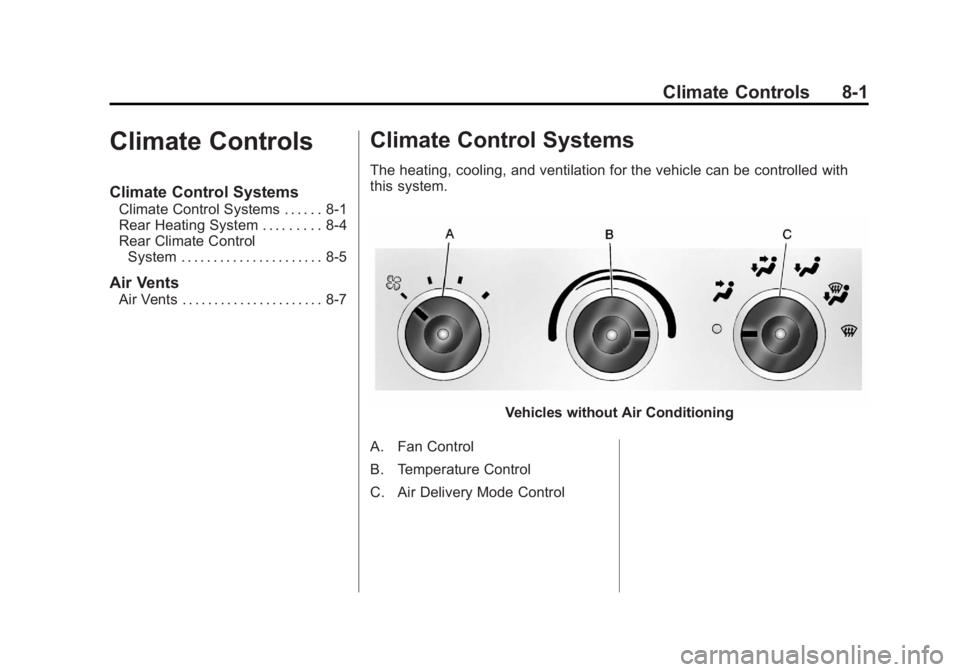GMC SAVANA 2012  Owners Manual Black plate (1,1)GMC Savana Owner Manual - 2012 - 2nd - 11/11/11
Climate Controls 8-1
Climate Controls
Climate Control Systems
Climate Control Systems . . . . . . 8-1
Rear Heating System . . . . . . .