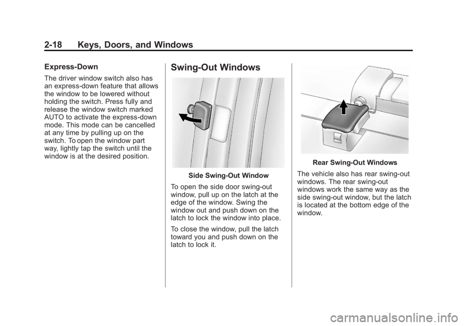 GMC SAVANA 2012  Owners Manual Black plate (18,1)GMC Savana Owner Manual - 2012 - 2nd - 11/11/11
2-18 Keys, Doors, and Windows
Express‐Down
The driver window switch also has
an express-down feature that allows
the window to be lo