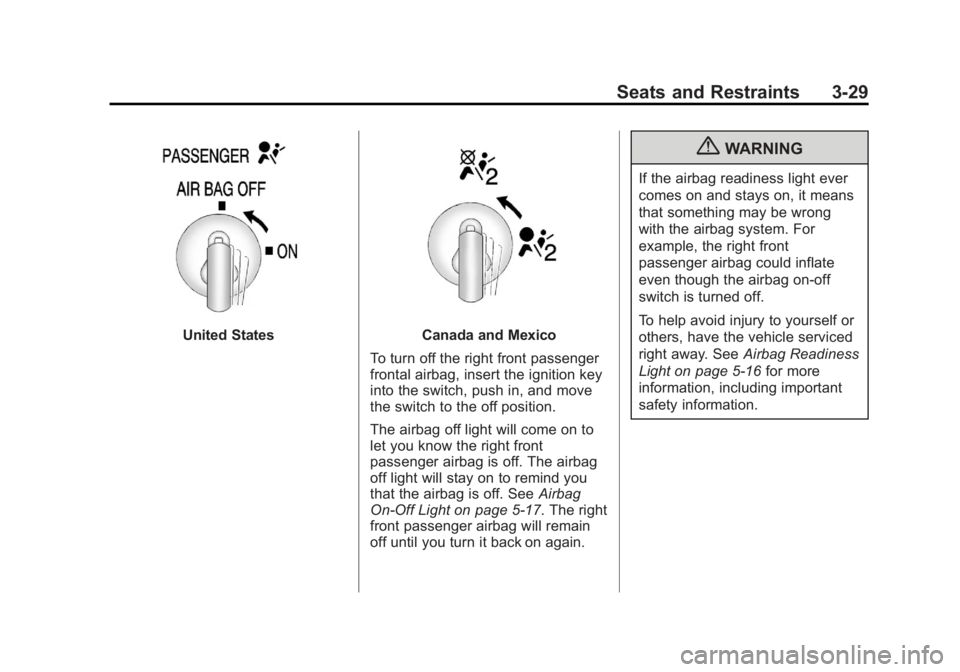 GMC SAVANA 2012  Owners Manual Black plate (29,1)GMC Savana Owner Manual - 2012 - 2nd - 11/15/11
Seats and Restraints 3-29
United StatesCanada and Mexico
To turn off the right front passenger
frontal airbag, insert the ignition key