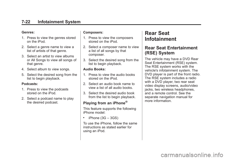 GMC TERRAIN 2012  Owners Manual Black plate (22,1)GMC Terrain Owner Manual (Include Mex) - 2012
7-22 Infotainment System
Genres:
1. Press to view the genres storedon the iPod.
2. Select a genre name to view a list of artists of that
