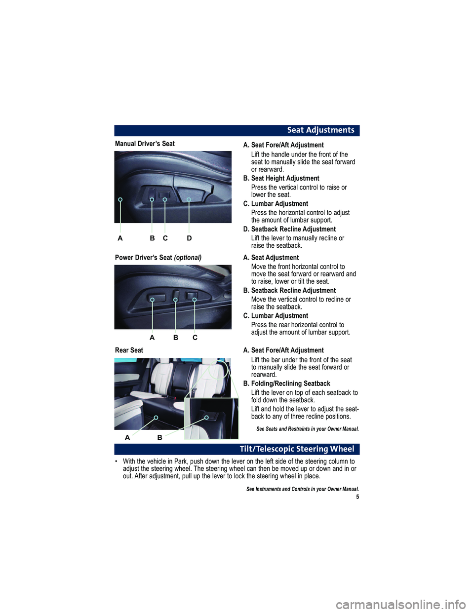 GMC TERRAIN 2011  Get To Know Guide !

Se a t A dju stm en ts
 " -);  79-  .;  ,2< :;5 -6 ;
" 63 A  A5 2 5 .;192  B ;12? A5 2 3? < ;A  < 3  A5 2
@ 2 .A  A<  : .;B.99F  @ 961 2 A5 2  @ 2 .A  3< ?D .?1
< ? ? 2 .?D .?1 
   " -)
