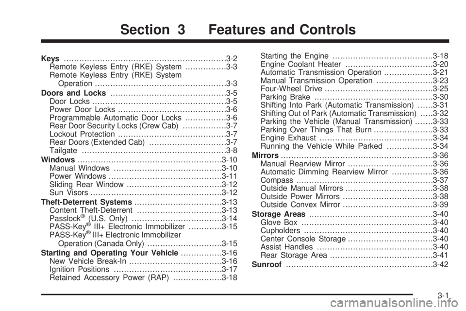 GMC CANYON 2010 Owners Manual Keys...............................................................3-2
Remote Keyless Entry (RKE) System................3-3
Remote Keyless Entry (RKE) System
Operation................................. GMC CANYON 2010 Owners Manual Keys...............................................................3-2
Remote Keyless Entry (RKE) System................3-3
Remote Keyless Entry (RKE) System
Operation.................................
