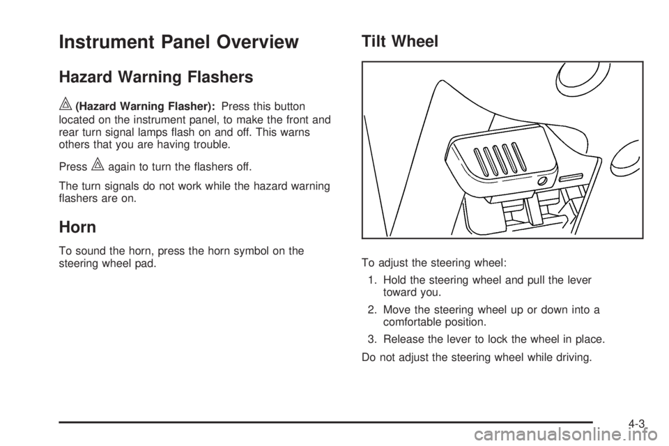 GMC CANYON 2010  Owners Manual Instrument Panel Overview
Hazard Warning Flashers
|(Hazard Warning Flasher):Press this button
located on the instrument panel, to make the front and
rear turn signal lamps ﬂash on and off. This warn