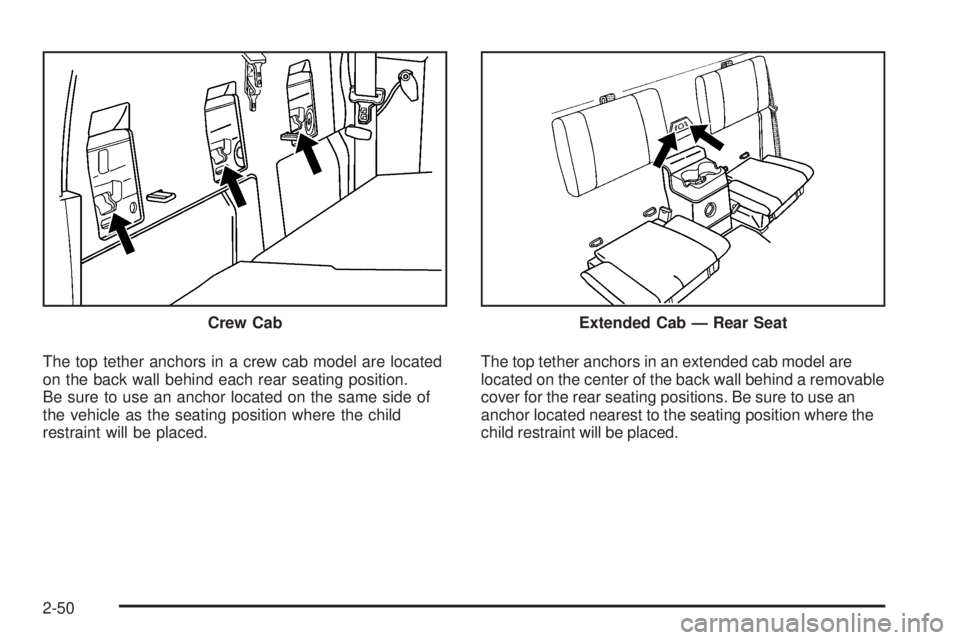 GMC CANYON 2010  Owners Manual The top tether anchors in a crew cab model are located
on the back wall behind each rear seating position.
Be sure to use an anchor located on the same side of
the vehicle as the seating position wher