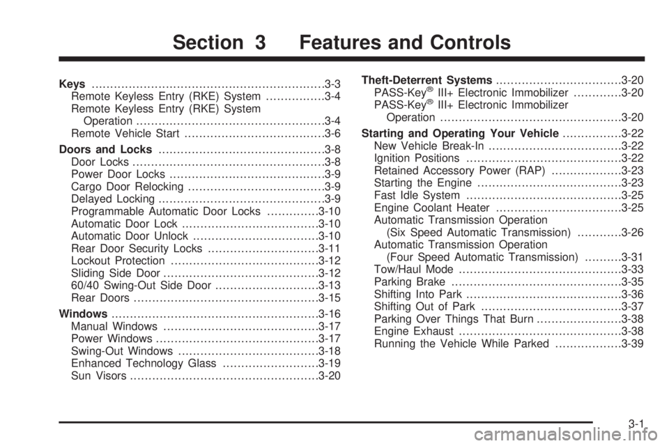 GMC SAVANA 2010 Owners Manual Keys...............................................................3-3
Remote Keyless Entry (RKE) System................3-4
Remote Keyless Entry (RKE) System
Operation................................. GMC SAVANA 2010 Owners Manual Keys...............................................................3-3
Remote Keyless Entry (RKE) System................3-4
Remote Keyless Entry (RKE) System
Operation.................................