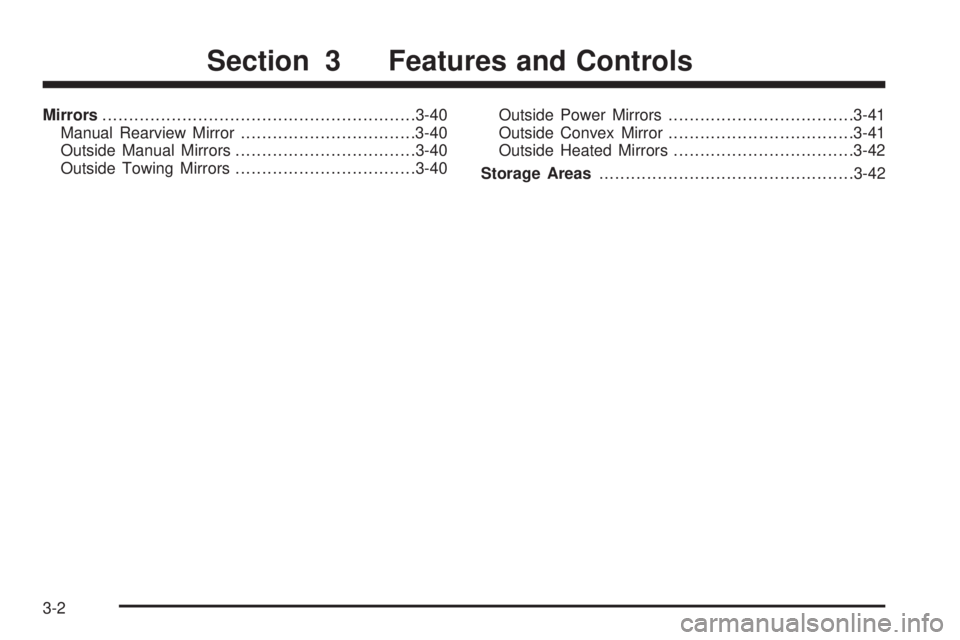 GMC SAVANA 2010  Owners Manual Mirrors...........................................................3-40
Manual Rearview Mirror.................................3-40
Outside Manual Mirrors..................................3-40
Outside 