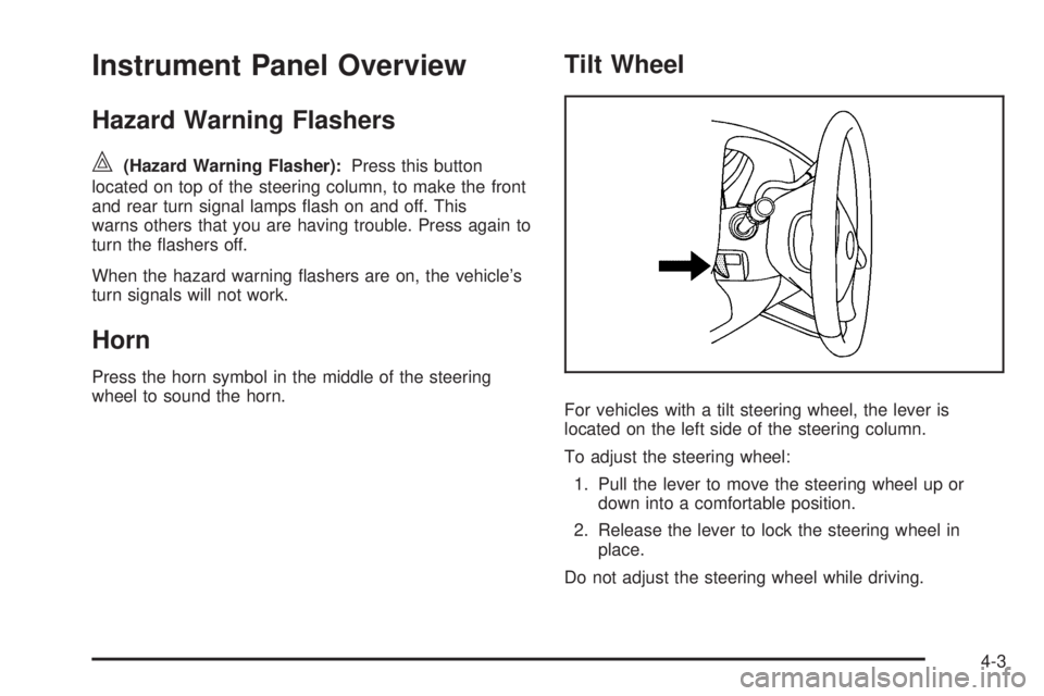GMC SAVANA 2010  Owners Manual Instrument Panel Overview
Hazard Warning Flashers
|(Hazard Warning Flasher):Press this button
located on top of the steering column, to make the front
and rear turn signal lamps ﬂash on and off. Thi