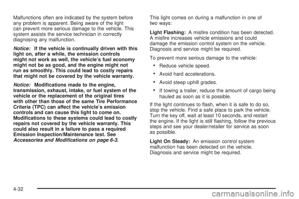 GMC SAVANA 2010 Owners Manual Malfunctions often are indicated by the system before
any problem is apparent. Being aware of the light
can prevent more serious damage to the vehicle. This
system assists the service technician in co GMC SAVANA 2010 Owners Manual Malfunctions often are indicated by the system before
any problem is apparent. Being aware of the light
can prevent more serious damage to the vehicle. This
system assists the service technician in co