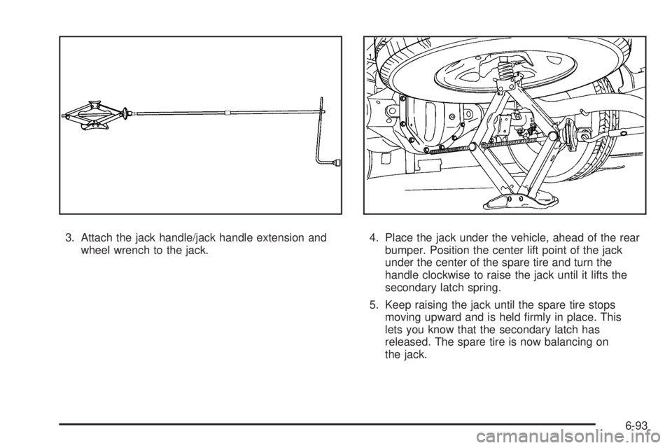 GMC SAVANA 2010  Owners Manual 3. Attach the jack handle/jack handle extension and
wheel wrench to the jack.4. Place the jack under the vehicle, ahead of the rear
bumper. Position the center lift point of the jack
under the center 