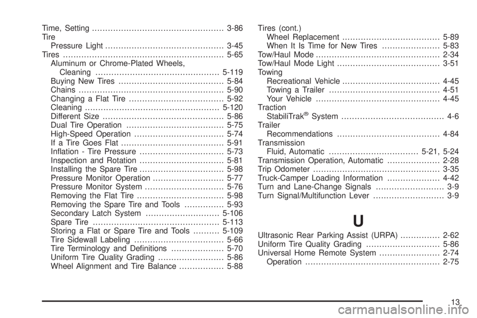 GMC SIERRA 2009  Owners Manual Time, Setting..................................................3-86
Tire
Pressure Light.............................................3-45
Tires..........................................................