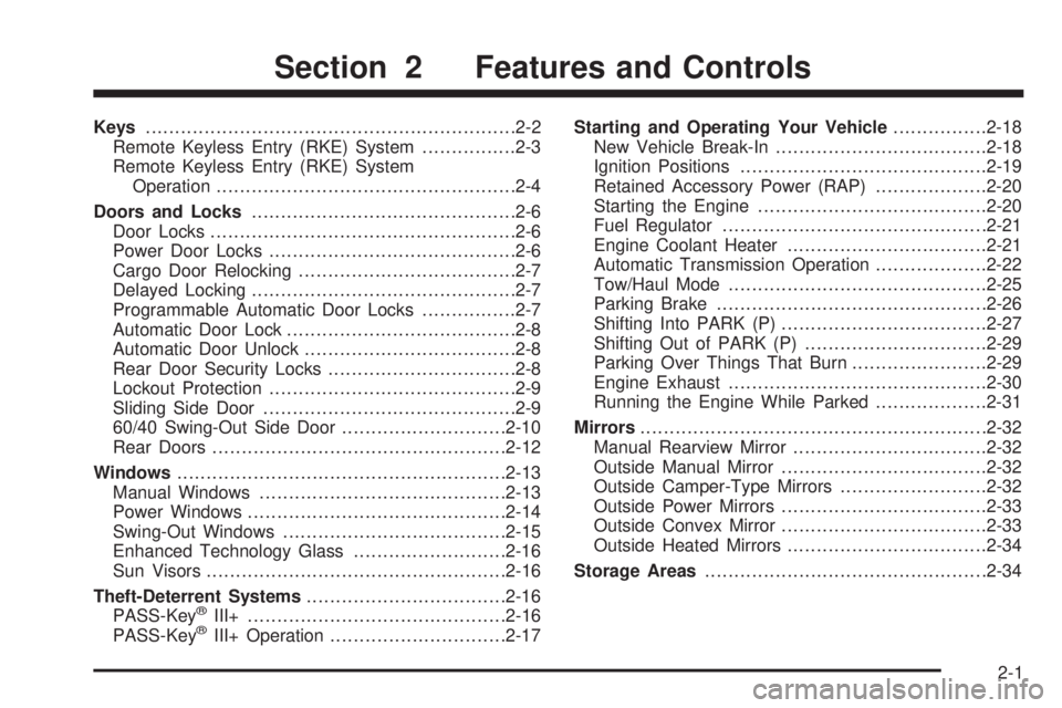 GMC SAVANA 2008  Owners Manual Keys...............................................................2-2
Remote Keyless Entry (RKE) System................2-3
Remote Keyless Entry (RKE) System
Operation.................................
