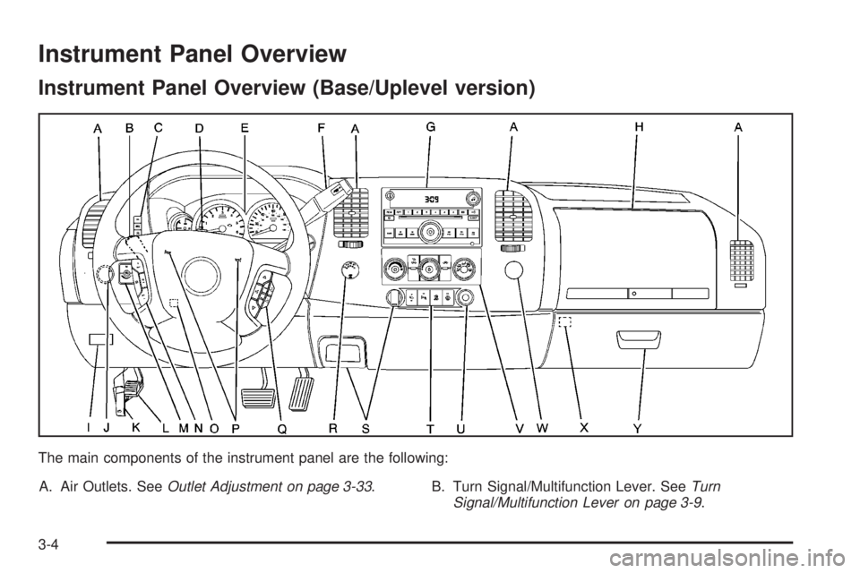 GMC SIERRA 2008  Owners Manual Instrument Panel Overview
Instrument Panel Overview (Base/Uplevel version)
The main components of the instrument panel are the following:
A. Air Outlets. SeeOutlet Adjustment on page 3-33. B. Turn Sig