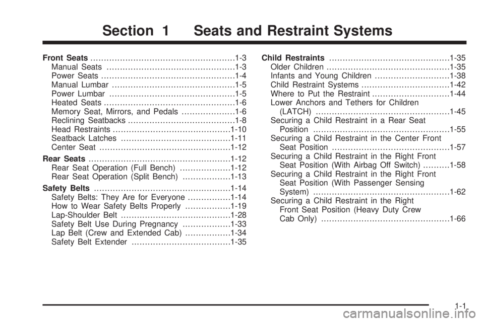 GMC SIERRA 2008  Owners Manual Front Seats......................................................1-3
Manual Seats................................................1-3
Power Seats..................................................1-4
Ma